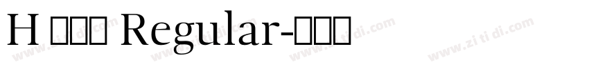 H 新雅兰 Regular字体转换